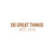 Do Great Things® Durable Vinyl Stickers #2